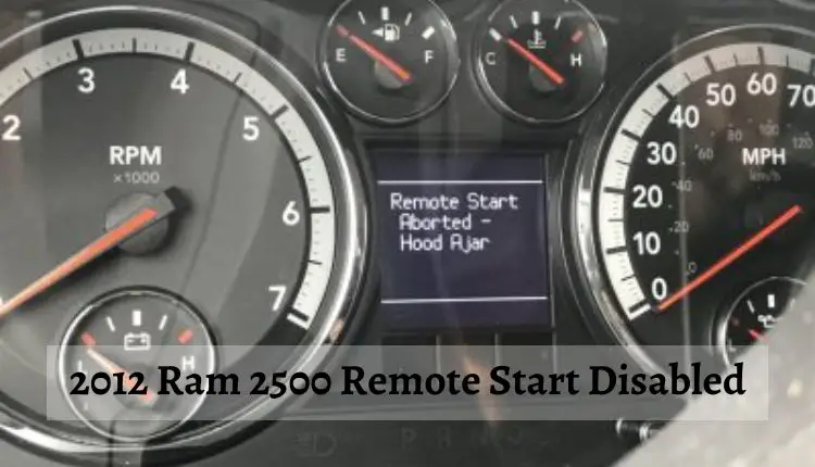 2012 Ram 2500 Remote Start Disabled