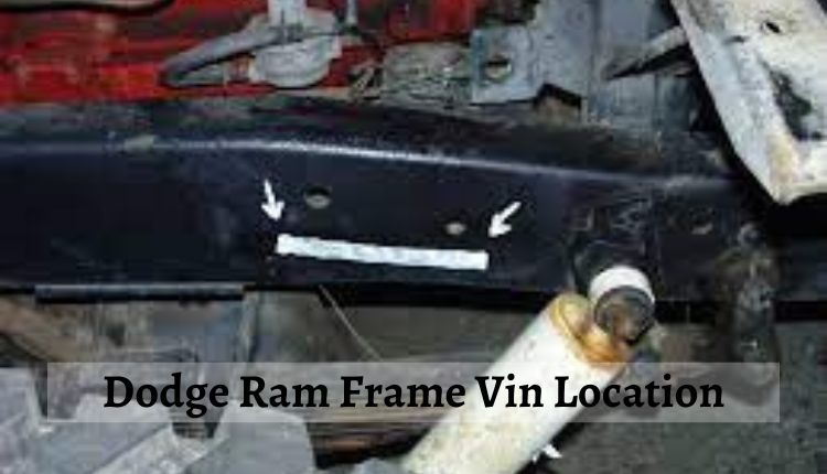 Dodge Ram Frame Vin Location