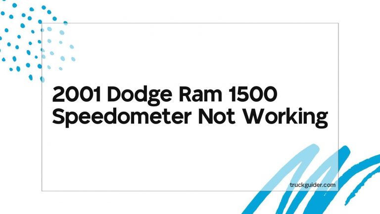 2001 Dodge Ram 1500 Speedometer Not Working