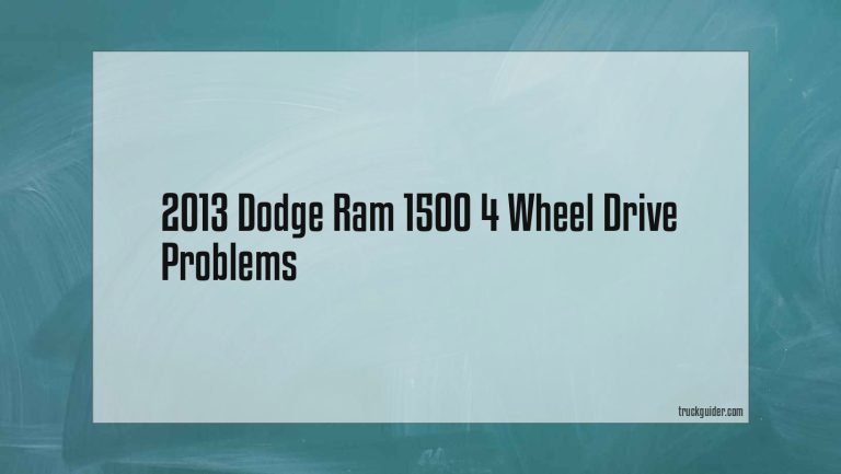2013 Dodge Ram 1500 4 Wheel Drive Problems