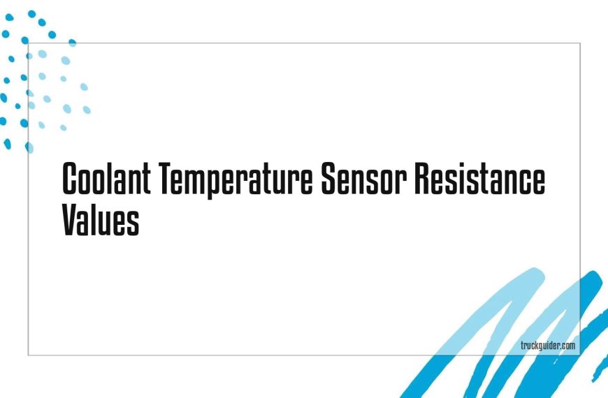 Coolant Temperature Sensor Resistance Values