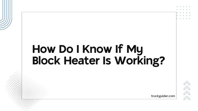 How Do I Know If My Block Heater Is Working