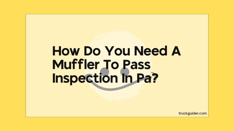 Do You Need A Muffler To Pass Inspection In Pa