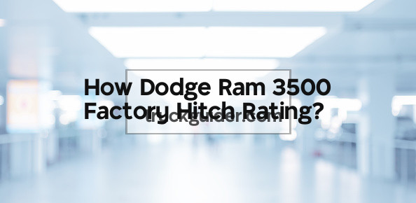 Dodge Ram 3500 Factory Hitch Rating