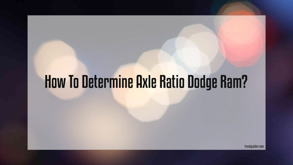 how-to-determine-axle-ratio-dodge-ram-truck-guider