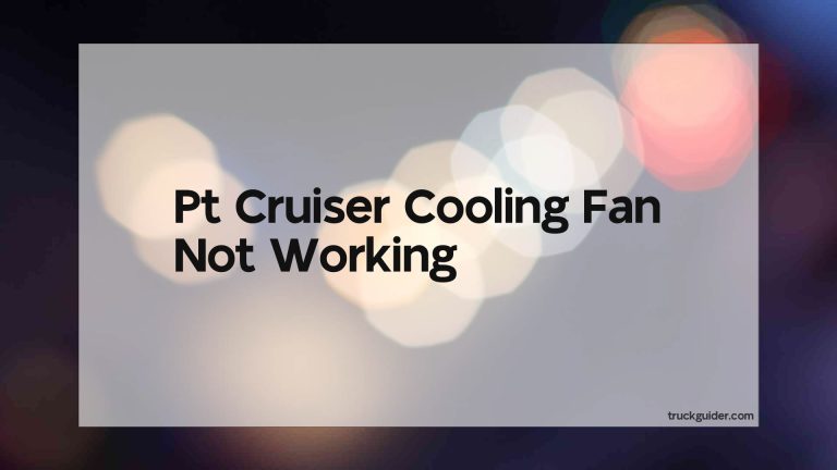 Pt Cruiser Cooling Fan Not Working