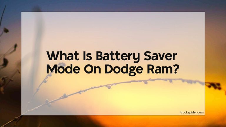 What Is Battery Saver Mode On Dodge Ram