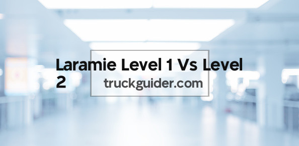 Laramie Level 1 Vs Level 2