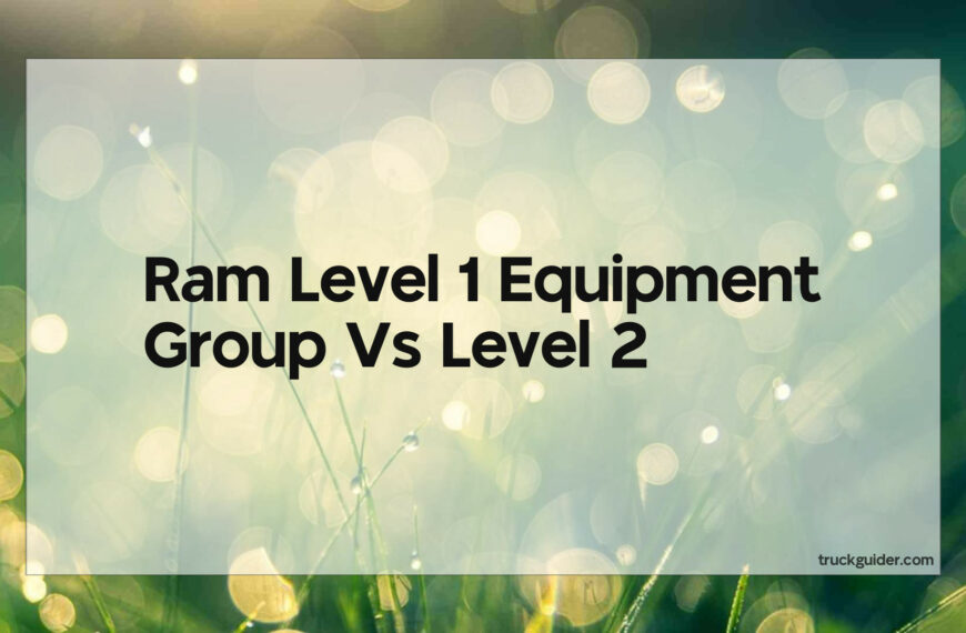 Ram Level 1 Equipment Group Vs Level 2
