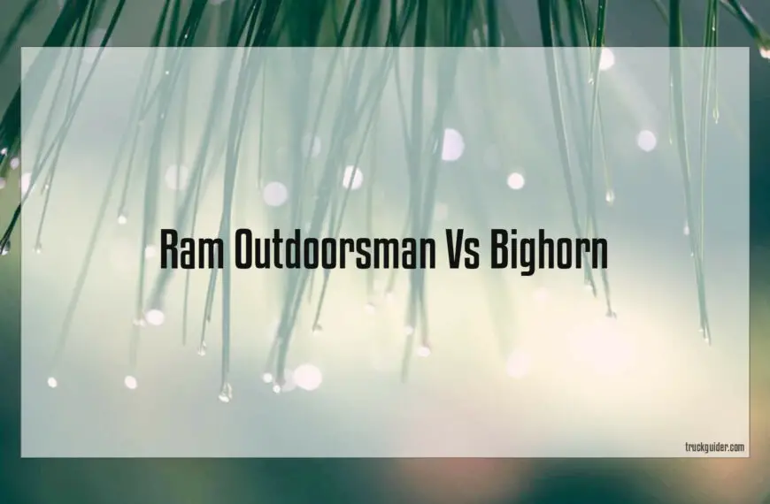Ram Outdoorsman Vs Bighorn