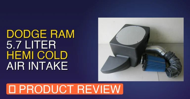 Best Cold Air Intake for 5.7 Hemi Ram 1500: Dodge Ram HEMI Cold Review