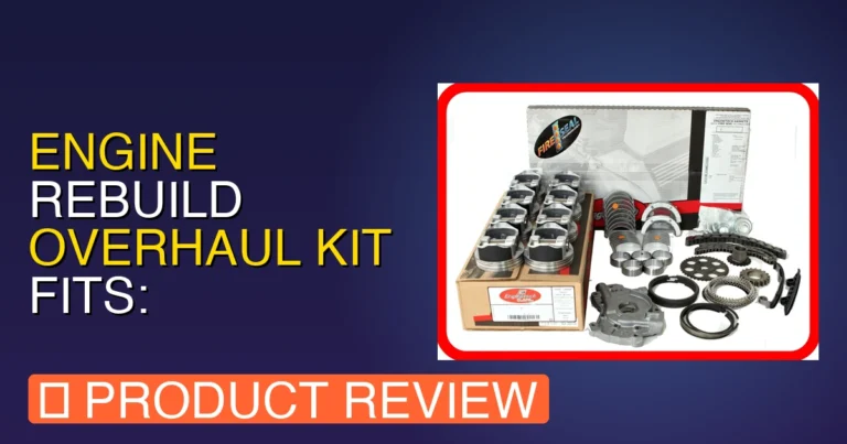 Engine Rebuild Overhaul Kit FITS: 2003 Review: Pros, Cons & Verdict