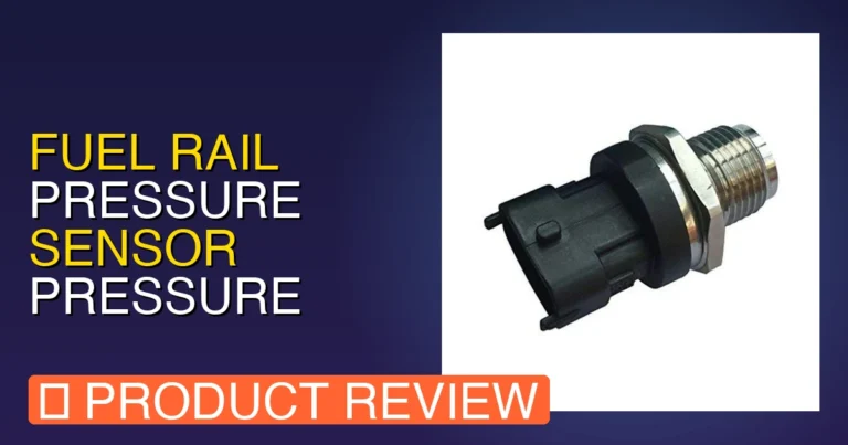 Fuel Rail Pressure Sensor Pressure Regulator Review: Pros & Verdict