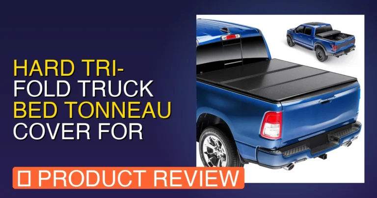 2022 Ram 2500 Bed Cover: Hard Tri Review – Pros, Cons & Verdict