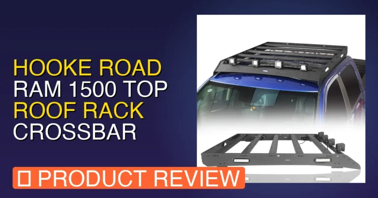 Hooke Road Ram 1500 Top Roof Review: Pros, Cons & Verdict