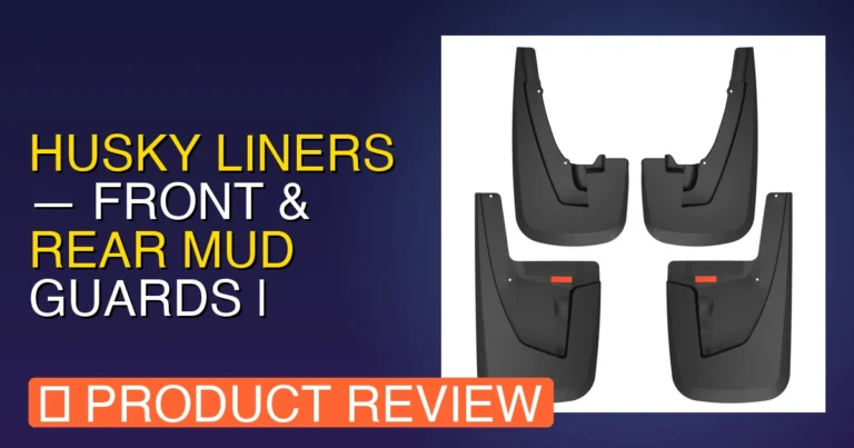 Ram 2500 Mud Flaps: Husky Liners Review – Pros, Cons & Verdict