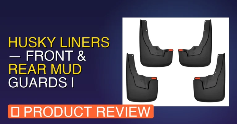 Husky Liners Review: Best Ram 1500 Mud Flaps? Pros, Cons & Verdict
