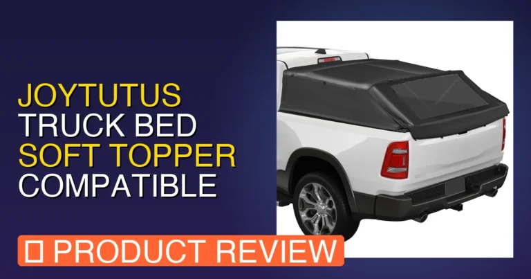 JOYTUTUS Truck Bed Soft Topper Compatible Review: Best Ram 1500 Bed Ca