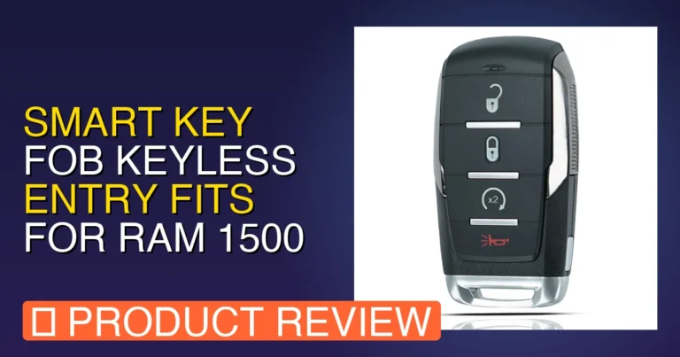Ram 1500 Key Fob: Smart Key Fob Keyless Entry Fits Review – Worth It?