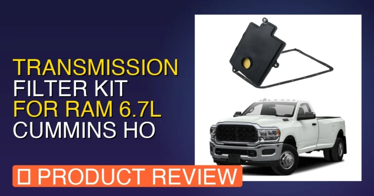 Aisin Transmission 6.7 Cummins: RAM 6.7L Filter Kit Review & Verdict