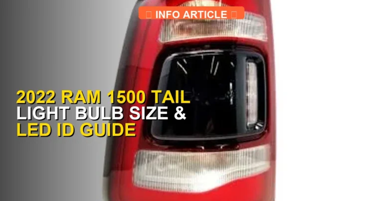 2022 Ram 1500 Tail Light Bulb Size & LED ID Guide