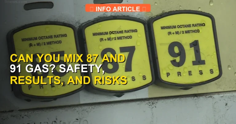 Can You Mix 87 and 91 Gas? Safety, Results, and Risks
