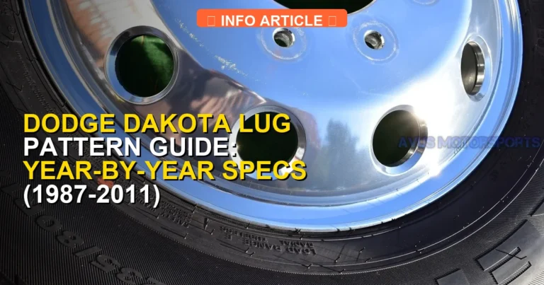 Dodge Dakota Lug Pattern Guide: Year-by-Year Specs (1987-2011)