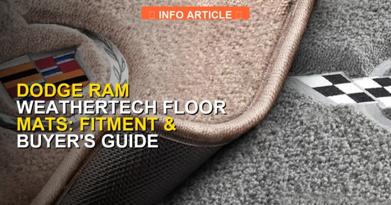 Dodge Ram WeatherTech Floor Mats: Fitment & Buyer’s Guide