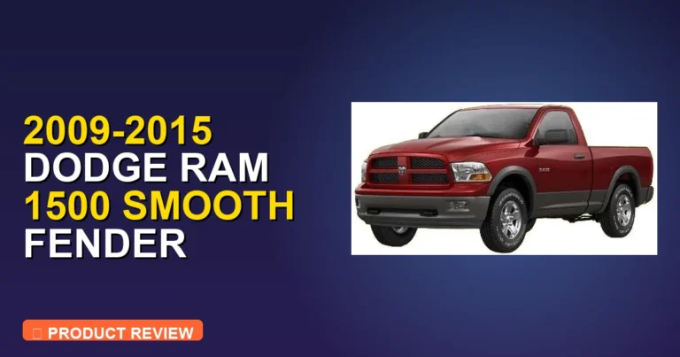2013 Ram 1500 Fender Flares: 2009 Review – Pros, Cons & Verdict
