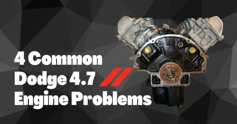 4.7 Dodge Engine Problems [2026]