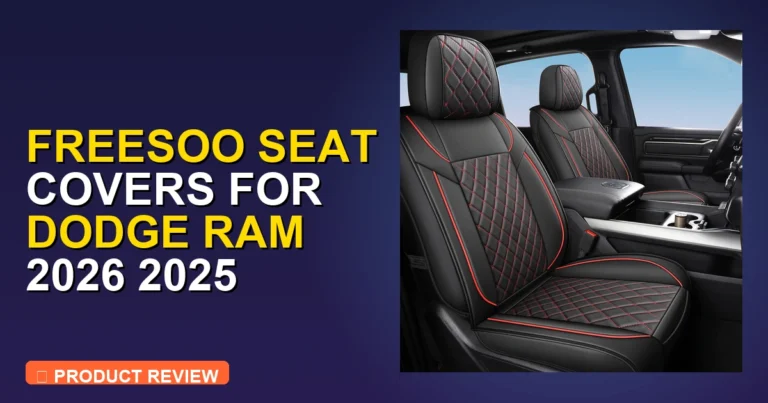 FREESOO Seat Covers for Dodge Ram 1500 Crew Cab Review: Honest Verdict
