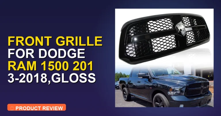 2014 Ram 1500 Grill Review: Front Grille for Dodge RAM 1500 Verdict