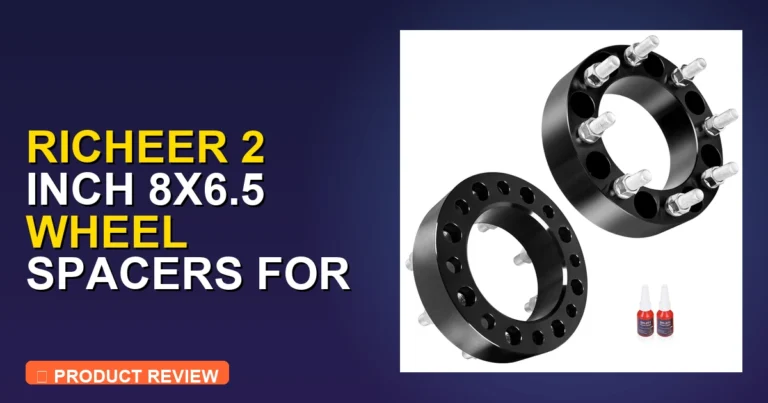 Richeer 2 inch 8×6.5 Wheel Spacers Review: Best Ram 2500 Wheel Spacers