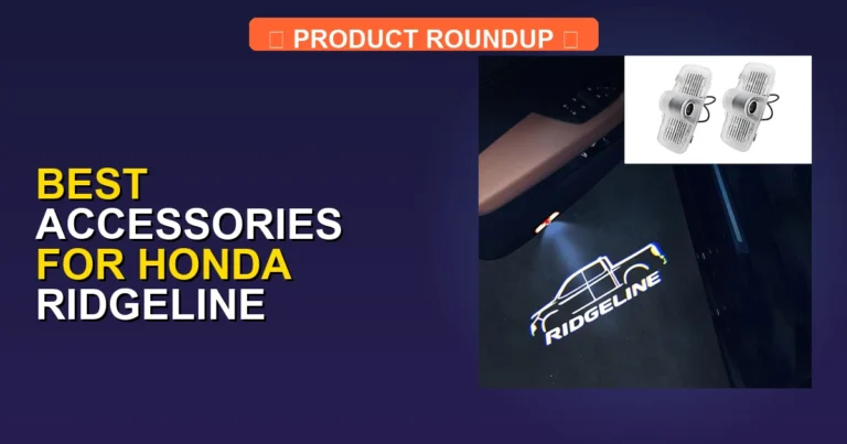 7 Best Honda Ridgeline Accessories — Top Rated (2026)