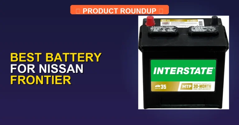 5 Best Batteries for Nissan Frontier: Expert Quality Picks (2026)
