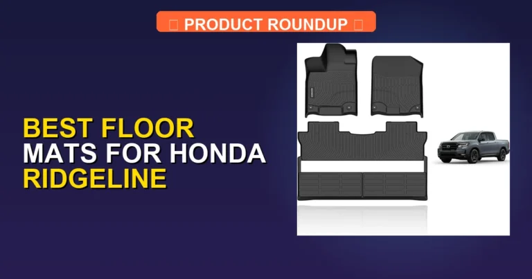 5 Best Honda Ridgeline Floor Mats (2026)