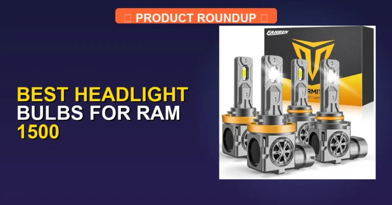 5 Best Headlight Bulbs for Ram 1500 — Top Rated (2026)