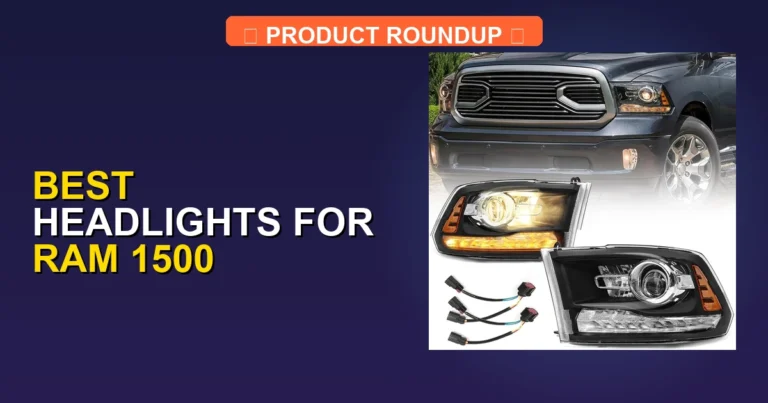 5 Best Headlights for Ram 1500 (2026)