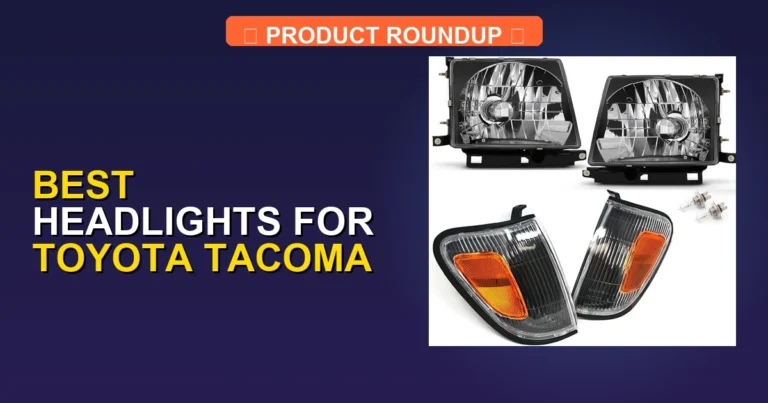 5 Best Headlights for Toyota Tacoma — Top Rated (2026)
