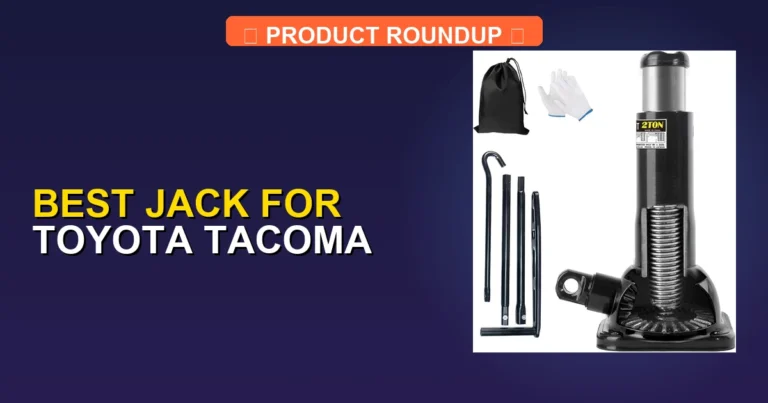 7 Best Jacks for Toyota Tacoma — Expert Picks (2026)