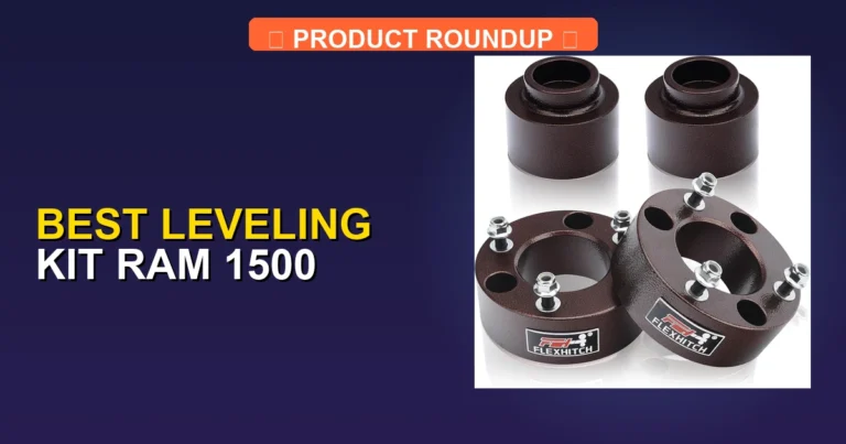 7 Best Ram 1500 Leveling Kits β Editorβs Choice (2026)