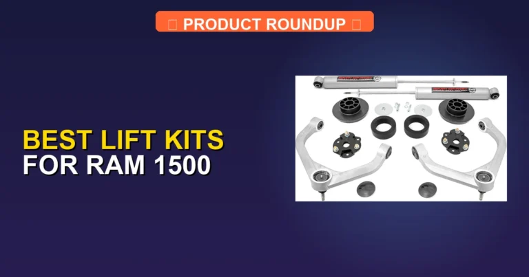 5 Best Lift Kits for Ram 1500 (2026)