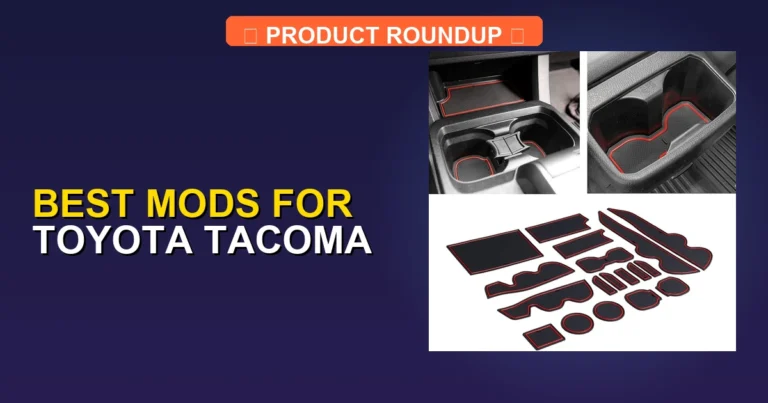 7 Best Toyota Tacoma Mods Ranked by Experts — Expert Picks (2026)