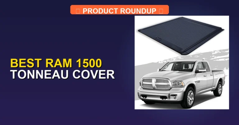 5 Best Ram 1500 Tonneau Covers — Expert Picks (2026)