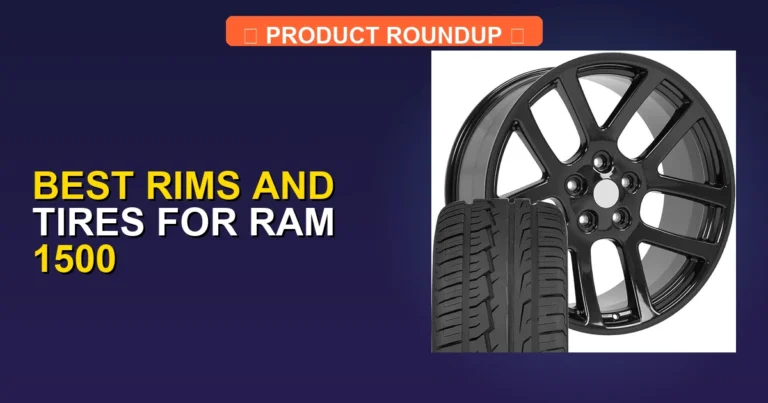 7 Best Rims and Tires for Ram 1500 — Top Rated (2026)