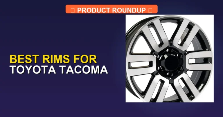5 Best Rims for Toyota Tacoma (2026)