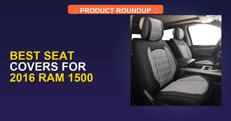 5 Best 2016 Ram 1500 Seat Covers (2026)