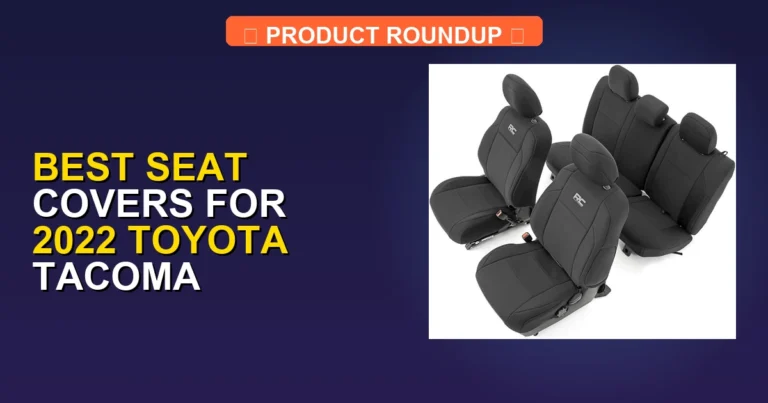 5 Best Seat Covers for 2022 Toyota Tacoma (2026)