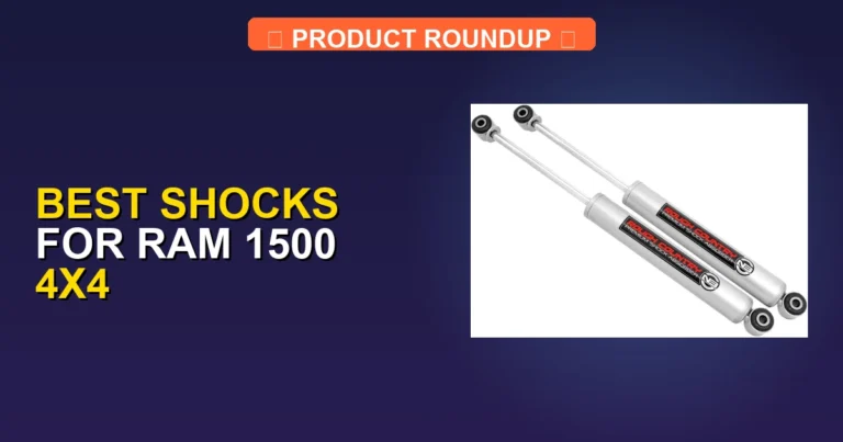 7 Best Shocks for Ram 1500 4×4 — Editor’s Choice (2026)