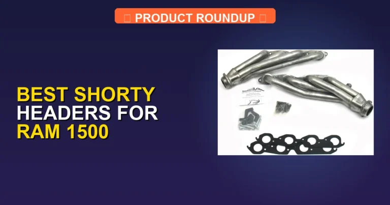 3 Best Shorty Headers for Ram 1500 (2026)